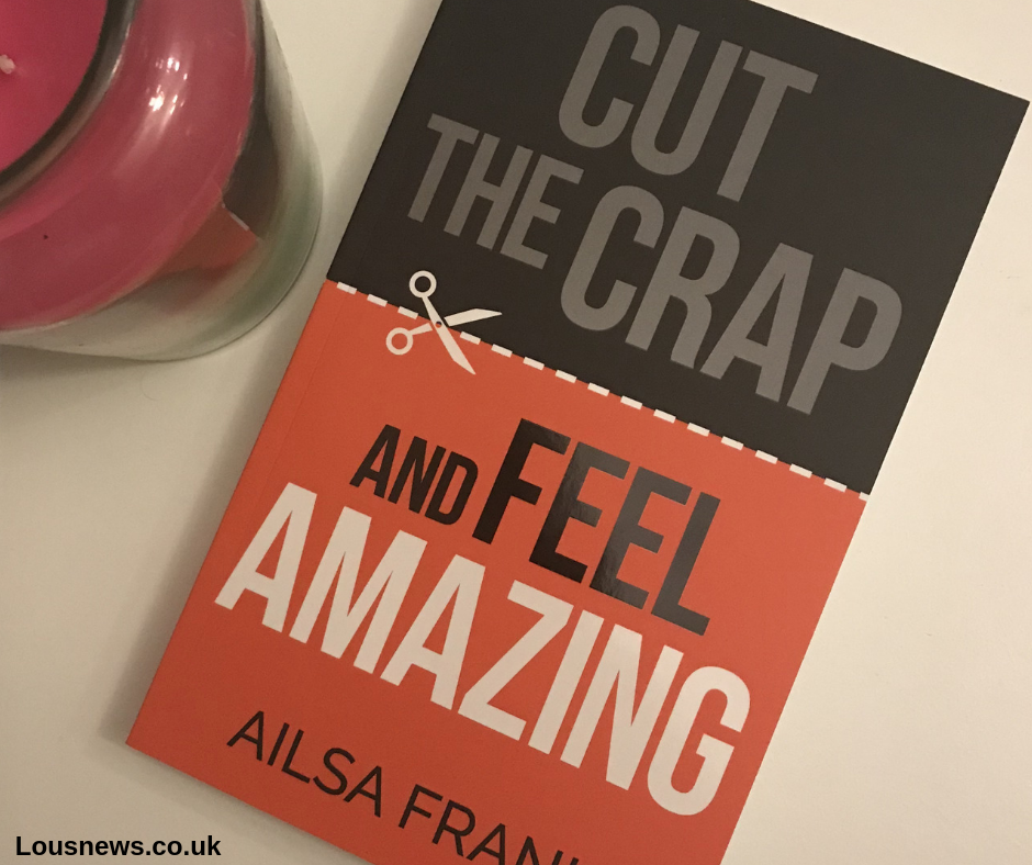 Cut The Crap and Feel Amazing Book Review